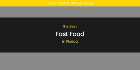 The Absolute Best Fast Food in Florida