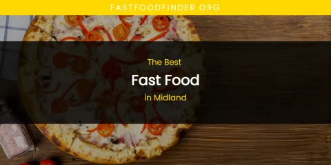 Midland's Best Fast Food