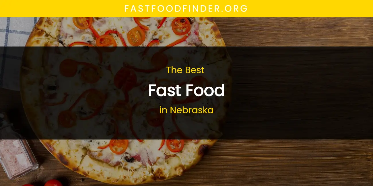 Nebraska's Best Fast Food featured