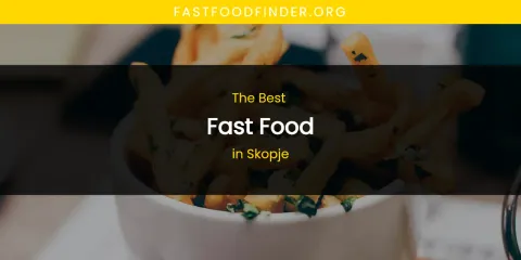 Skopje's Best Fast Food